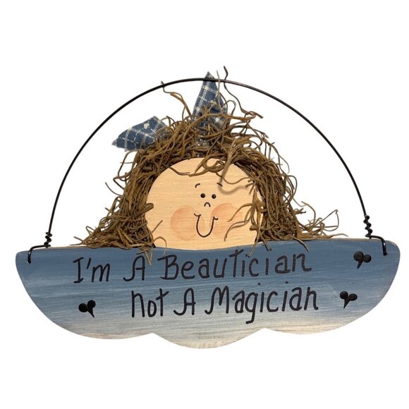 Wooden Plaque I'm a Beautician Not a Magician Wall Hanging Sign 6" - Picture 1 of 4